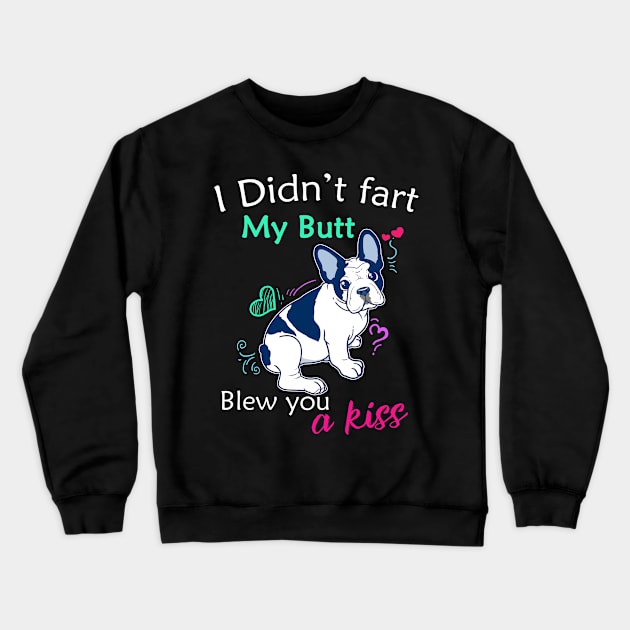 Boston Terrier Mom Gift I Didn't Fart Boston Terrier Product Crewneck Sweatshirt by Linco